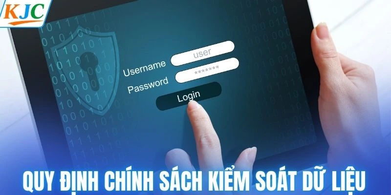 Các quy định trong chính sách kiểm soát dữ liệu