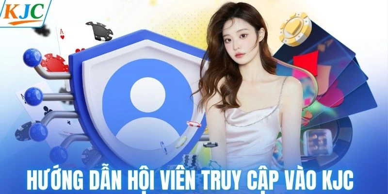 Hướng dẫn hội viên truy cập vào KJC